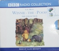 Winnie-The-Pooh - The Collection written by A.A. Milne performed by Alan Bennett on Audio CD (Abridged)